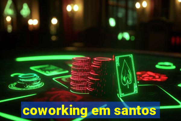 coworking em santos